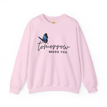 Load image into Gallery viewer, Tomorrow Needs You Crewneck