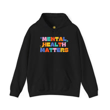 Load image into Gallery viewer, Mental Health Matters/I'm So Happy You Exist Hoodie
