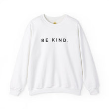 Load image into Gallery viewer, Be Kind Crewneck