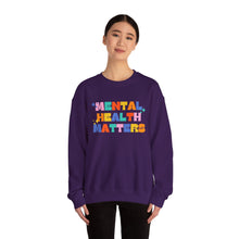 Load image into Gallery viewer, Mental Health Matters/I'm So Happy You Exist Crewneck