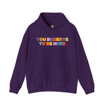 Load image into Gallery viewer, You Deserve To Be Here/I'm So Happy You Exist Hoodie