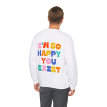 Load image into Gallery viewer, Mental Health Matters/I'm So Happy You Exist Crewneck