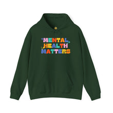 Load image into Gallery viewer, Mental Health Matters/I'm So Happy You Exist Hoodie
