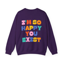 Load image into Gallery viewer, You Deserve To Be Here/I'm So Happy You Exist Crewneck