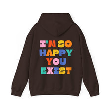 Load image into Gallery viewer, You Deserve To Be Here/I'm So Happy You Exist Hoodie