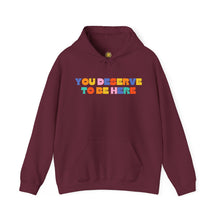 Load image into Gallery viewer, You Deserve To Be Here/I'm So Happy You Exist Hoodie