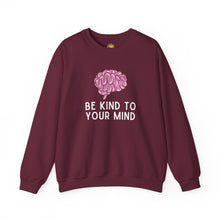 Load image into Gallery viewer, Be Kind to Your Mind Crewneck