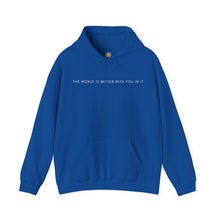 Load image into Gallery viewer, The World is Better With You in it Hoodie