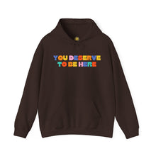 Load image into Gallery viewer, You Deserve To Be Here/I'm So Happy You Exist Hoodie