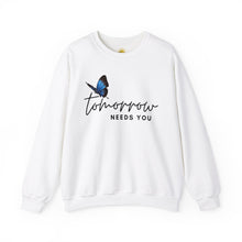 Load image into Gallery viewer, Tomorrow Needs You Crewneck