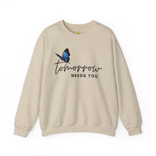 Load image into Gallery viewer, Tomorrow Needs You Crewneck