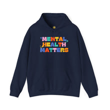 Load image into Gallery viewer, Mental Health Matters/I'm So Happy You Exist Hoodie
