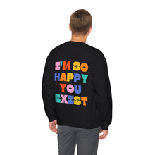 Load image into Gallery viewer, Mental Health Matters/I'm So Happy You Exist Crewneck