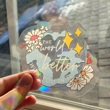 Load image into Gallery viewer, The World Is Better With You In It Rainbow Maker (Suncatcher Sticker)