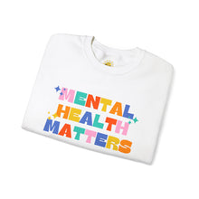 Load image into Gallery viewer, Mental Health Matters/I&#39;m So Happy You Exist Crewneck
