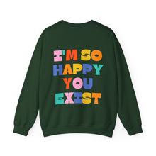 Load image into Gallery viewer, You Deserve To Be Here/I&#39;m So Happy You Exist Crewneck
