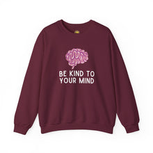 Load image into Gallery viewer, Be Kind to Your Mind Crewneck
