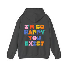 Load image into Gallery viewer, Mental Health Matters/I&#39;m So Happy You Exist Hoodie
