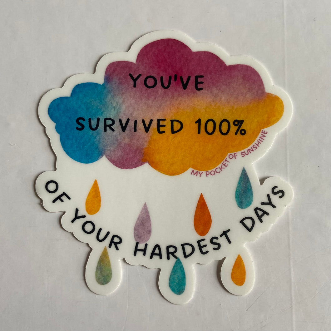 You’ve Survived 100% of Your Hardest Days Sticker