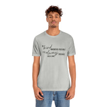 Load image into Gallery viewer, Be Kind Whenever Possible. It is Always Possible. T-Shirt
