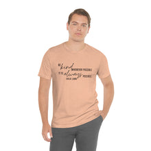 Load image into Gallery viewer, Be Kind Whenever Possible. It is Always Possible. T-Shirt

