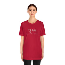 Load image into Gallery viewer, Healing Takes Time T-shirt
