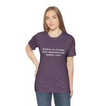 Load image into Gallery viewer, Objects in Mirror Are Stronger Than They Appear T-Shirt
