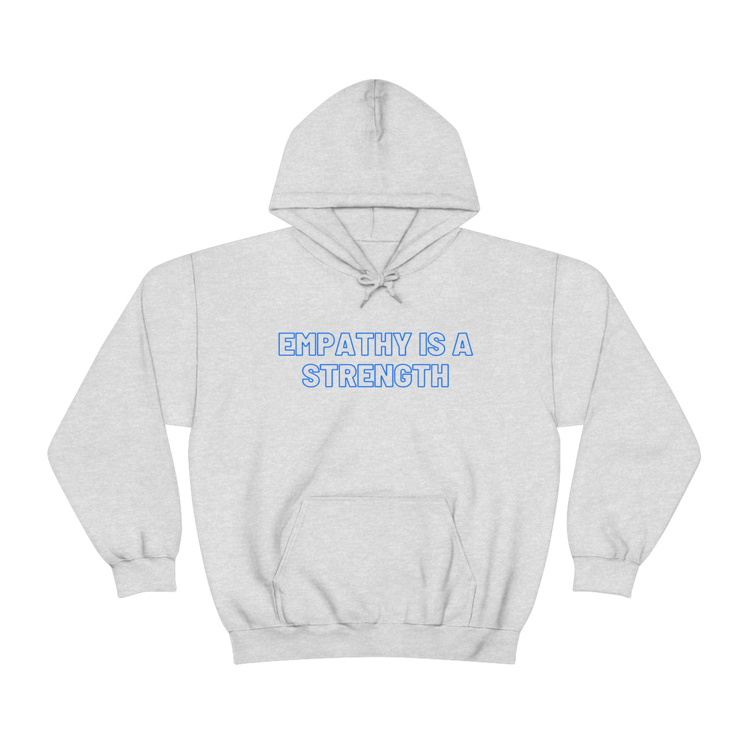Empathy is a Strength (Blue) Hoodie