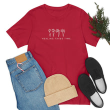 Load image into Gallery viewer, Healing Takes Time T-shirt
