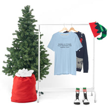 Load image into Gallery viewer, Objects in Mirror Are Stronger Than They Appear T-Shirt
