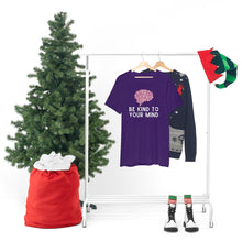 Load image into Gallery viewer, Be Kind to Your Mind T-Shirt
