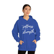 Load image into Gallery viewer, Your Softness Does Not Limit Your Strength Hoodie
