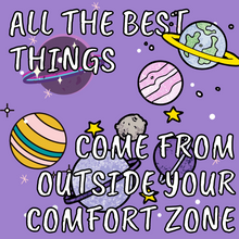 Load image into Gallery viewer, All The Best Things Come From Outside Your Comfort Zone Sticker - My Pocket of Sunshine LLC
