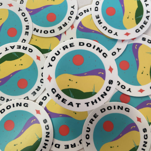You're Doing Great Things Sticker - My Pocket of Sunshine LLC