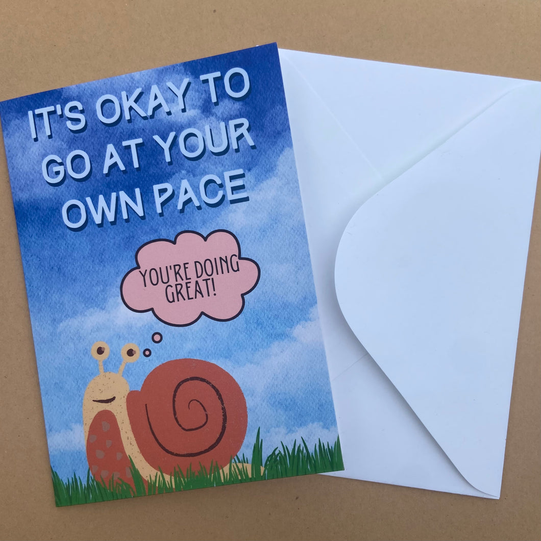 It's Okay To Go At Your Own Pace Greeting Card