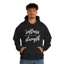 Load image into Gallery viewer, Your Softness Does Not Limit Your Strength Hoodie
