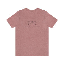 Load image into Gallery viewer, Healing Takes Time T-shirt
