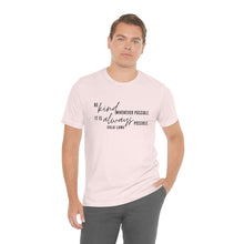 Load image into Gallery viewer, Be Kind Whenever Possible. It is Always Possible. T-Shirt
