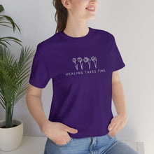 Load image into Gallery viewer, Healing Takes Time T-shirt
