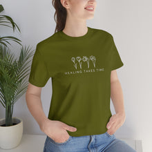 Load image into Gallery viewer, Healing Takes Time T-shirt
