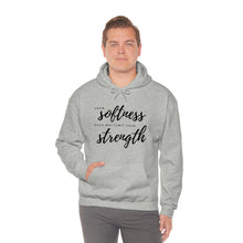 Load image into Gallery viewer, Your Softness Does Not Limit Your Strength Hoodie
