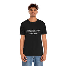 Load image into Gallery viewer, Objects in Mirror Are Stronger Than They Appear T-Shirt
