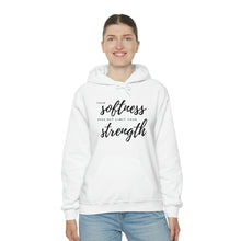 Load image into Gallery viewer, Your Softness Does Not Limit Your Strength Hoodie
