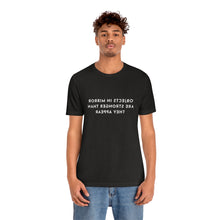 Load image into Gallery viewer, Objects in Mirror Are Stronger Than They Appear T-Shirt
