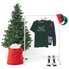 Load image into Gallery viewer, Mind Over Matter T-Shirt
