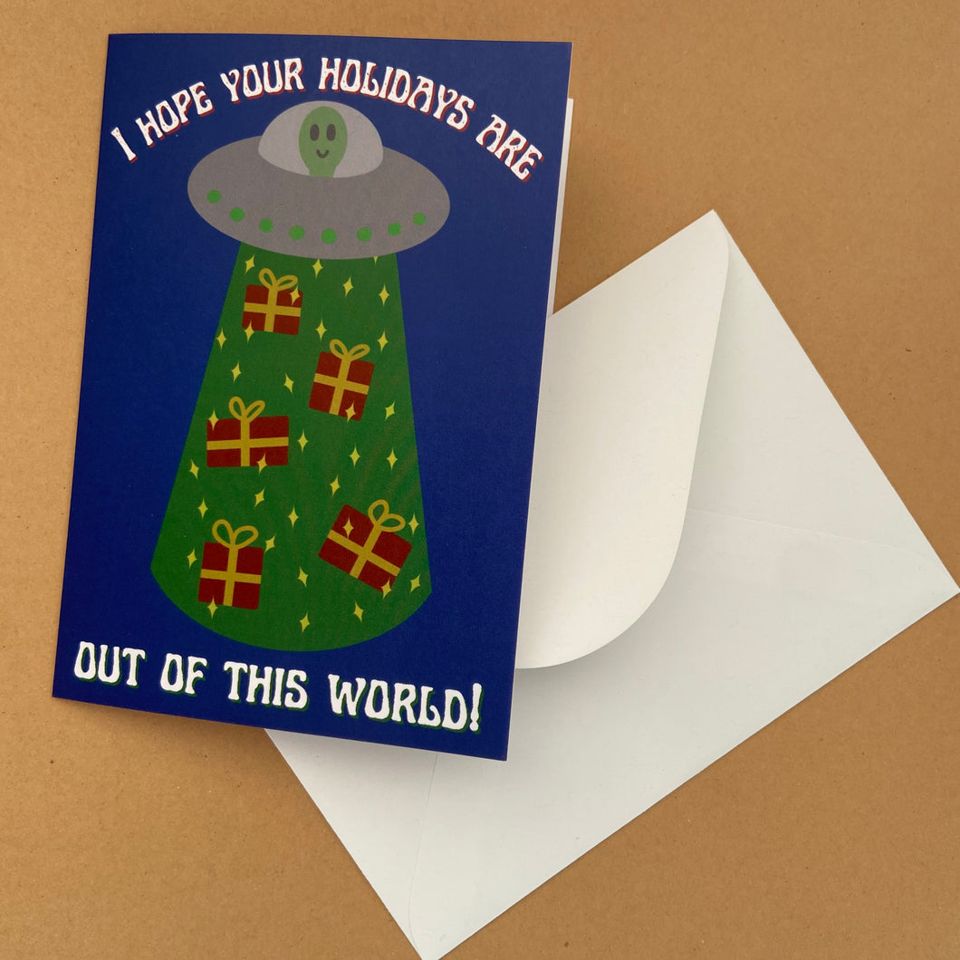 I Hope Your Holidays Are Out Of This World Greeting Card