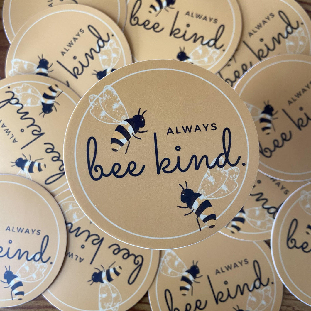 Always Bee Kind Sticker - My Pocket of Sunshine LLC